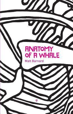 Matt Barnard - Anatomy of a Whale, Häftad