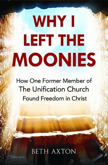 Beth Axton - Why I Left the Moonies, Häftad