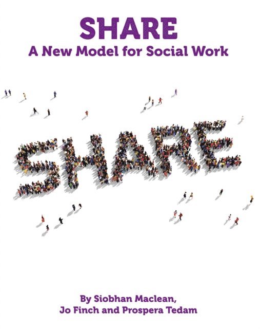 Prospera Tedam, Jo Finch, Siobhan Maclean - Share - A New Model for Social Work, E-bok