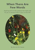 When there are few words