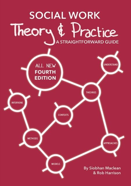 Rob Harrison, Siobhan Maclean - Social Work Theory and Practice: A Straightforward Guide, E-bok