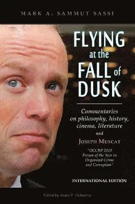 Mark A Sammut Sassi, Andre P DeBattista - Flying at the Fall of Dusk, Inbunden. Tillgänglighet: Lägg i varukorg