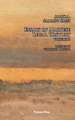 Sammut Sassi, Giuseppe Mifsud Bonnici - Essays in Maltese Legal History Volume 2, Inbunden