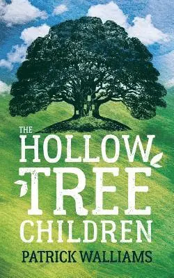 Patrick Walliams - Hollow Tree Children, Häftad. Tillgänglighet: Tillfälligt slut
