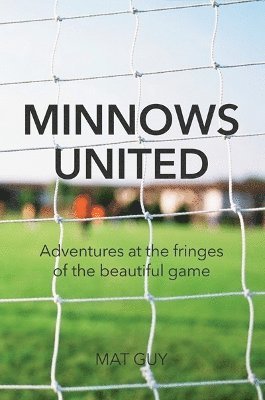 Mat Guy - Minnows United, Häftad