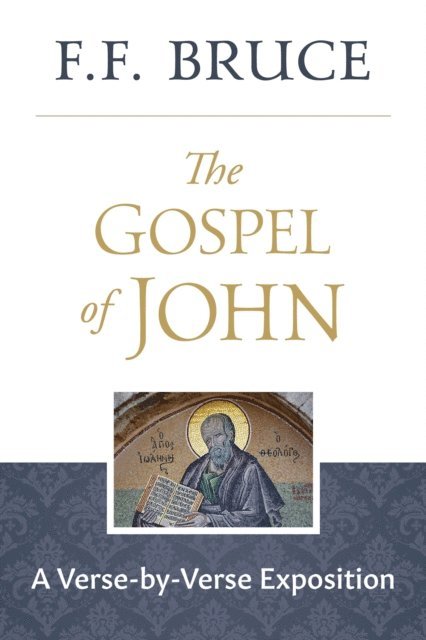 F.F. Bruce - Gospel of John, E-bok