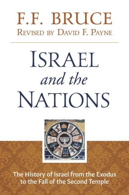 F.F. Bruce - Israel & the Nations, E-bok