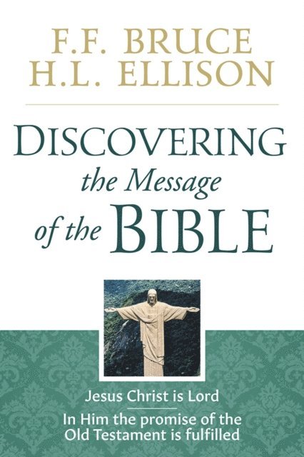 H.L. Ellison, F.F. Bruce - Discovering the Message of the Bible, E-bok