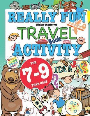 Mickey MacIntyre - Really Fun Travel Activity Book For 7-9 Year Olds, Häftad