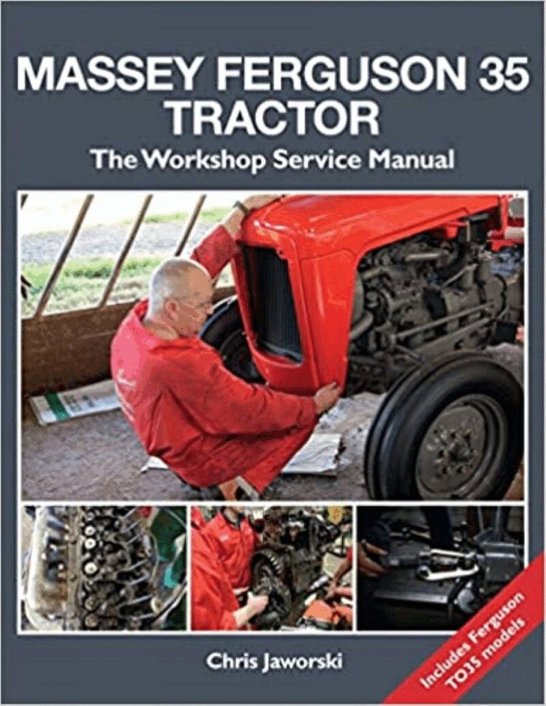 Chris Jaworski - Massey Ferguson 35 Tractor - Workshop Service Manual, Inbunden