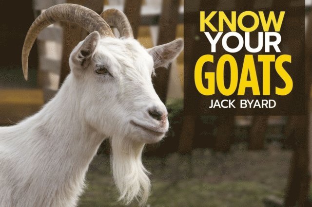 Jack Byard - Know Your Goats, E-bok