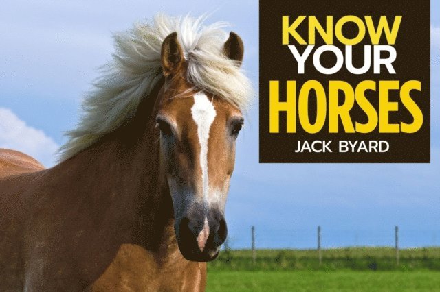 Jack Byard - Know Your Horses, E-bok