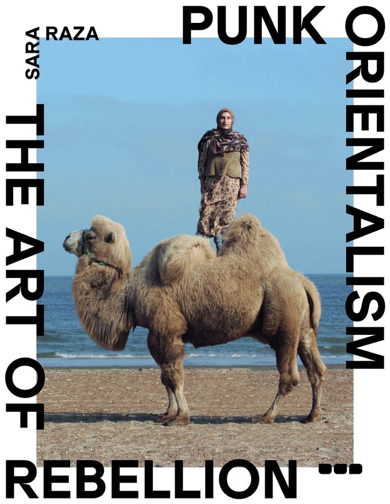 Sara Raza - Punk Orientalism: The Art of Rebellion, Häftad
