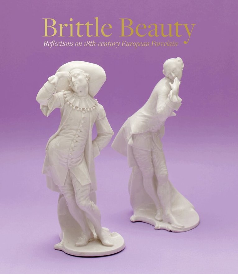 Andreina D’Agliano, Claudia Lehner-Jobst, Errol Manners, Rosalind Savill, Selma Schwartz - Brittle Beauty, Inbunden
