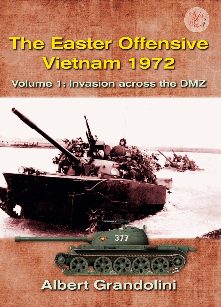 Albert Grandolini - The Easter Offensive, Vietnam 1972. Volume 1, E-bok