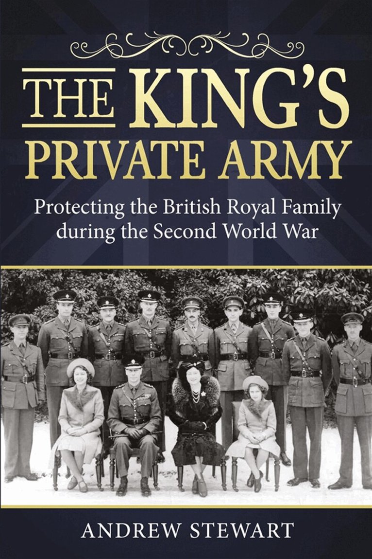 Andrew Stewart - The King's Private Army, E-bok