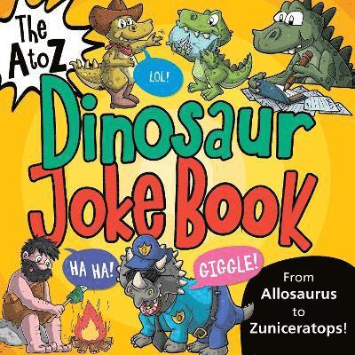 A to Z of Dinosaur Jokes, Häftad