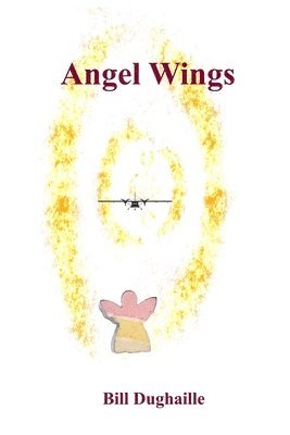 Bill Dughaille - Angel Wings, Häftad