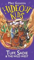 Tuff, Sadie &; the Wild West: Book 1
