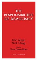 The Responsibilities  of Democracy