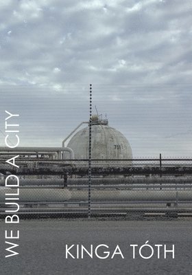 Kinga Tóth - We Build a City, Häftad. Tillgänglighet: Lägg i varukorg