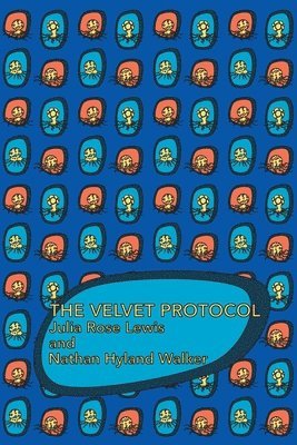 Julia Rose Lewis, Nathan Hyland Walker - Velvet Protocol, Häftad
