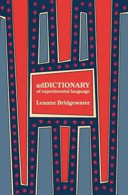 Leanne Bridgewater - adDICTIONARY, Häftad. Tillgänglighet: Lägg i varukorg