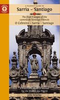 A Pilgrim's Guide to Sarria - Santiago
