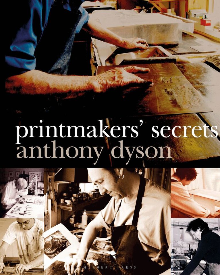 Anthony Dyson - Printmakers' Secrets, Häftad