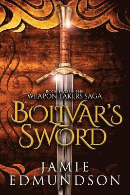 Jamie Edmundson - Bolivar's Sword, Häftad. Tillgänglighet: Lägg i varukorg