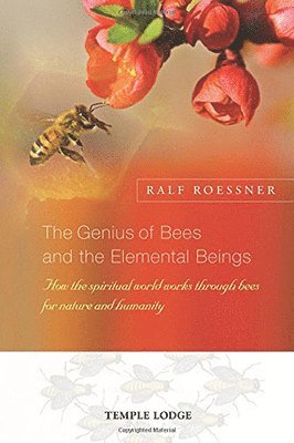 Ralf Roessner - Genius of Bees and the Elemental Beings, Häftad