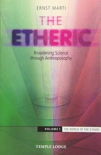 The Etheric: Volume 1 The World of the Ethers