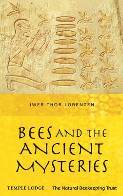 Iwer Thor Lorenzen - Bees and the Ancient Mysteries, Häftad. Tillgänglighet: Lägg i varukorg