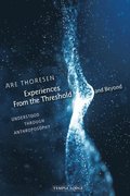 Experiences From the Threshold and Beyond
