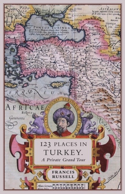 Francis Russell - 123 Places in Turkey, E-bok