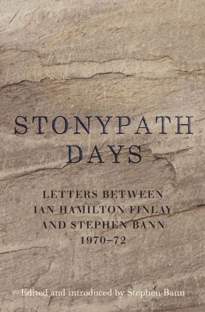 Ian Hamilton Finlay, Stephen Bann - Stonypath Days, E-bok