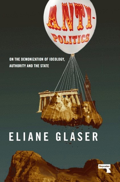 Eliane Glaser - Anti-Politics, E-bok. Tillgänglighet: Lägg i varukorg