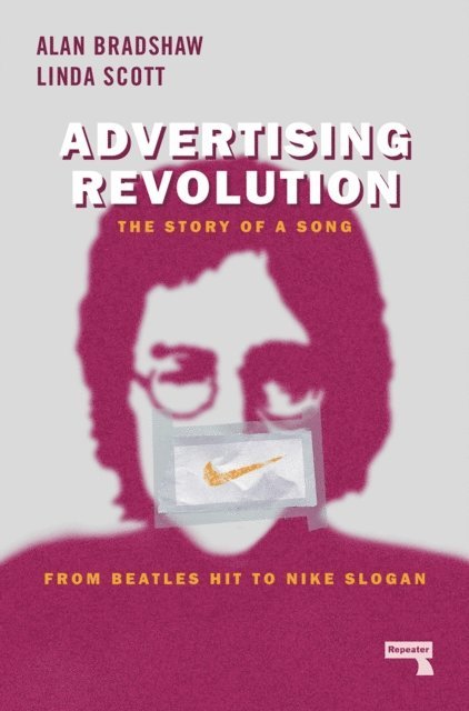 Linda Scott, Alan Bradshaw - Advertising Revolution, E-bok