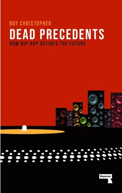 Roy Christopher - Dead Precedents, E-bok