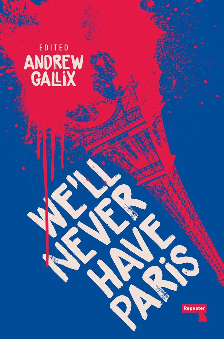 Andrew Gallix, Andrew Gallix - We'll Never Have Paris, Häftad