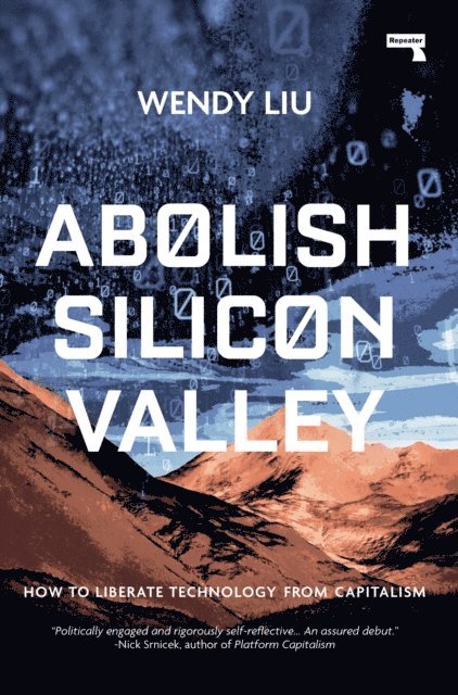 Wendy Liu - Abolish Silicon Valley, E-bok. Tillgänglighet: Lägg i varukorg