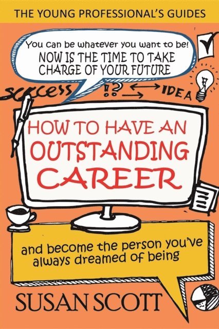 Susan Scott - How To Have An Outstanding Career, E-bok
