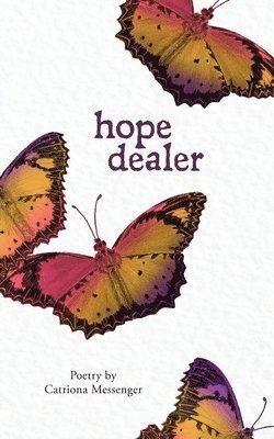 Catriona Messenger - hope dealer, Häftad