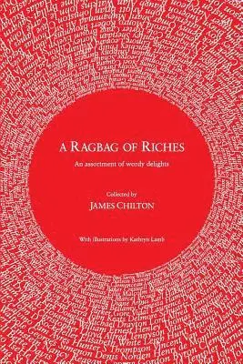 James Chilton - Ragbag of Riches, Häftad. Tillgänglighet: Lägg i varukorg