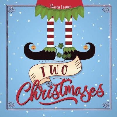 Sharon France - Two Christmases, Häftad