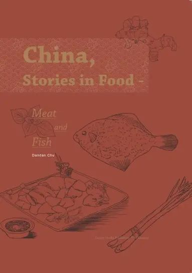 China, Stories in Food - Meat and Fish/食话中国:肉与鱼的滋味故事