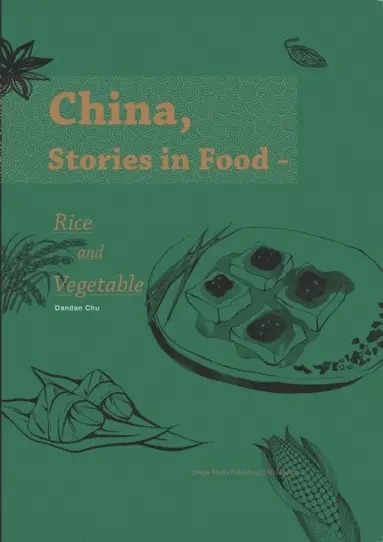 China, Stories in Food - Rice and Vegetable/《食话中国:米与蔬的滋味故事》