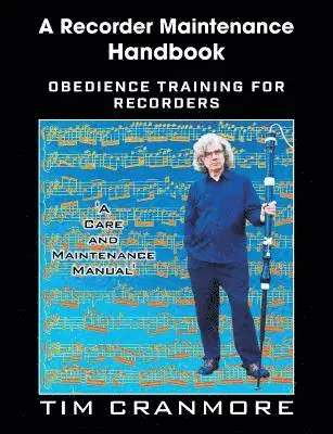 Tim Cranmore - Recorder Maintenance Handbook, Häftad. Tillgänglighet: Lägg i varukorg