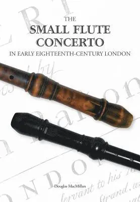 Douglas MacMillan - Small Flute Concerto in Early Eighteenth-Century London, Häftad. Tillgänglighet: Lägg i varukorg