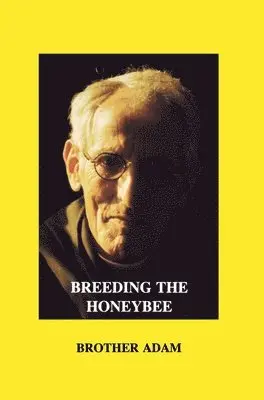 Brother Adam - Breeding the Honeybee, Inbunden. Tillgänglighet: Lägg i varukorg